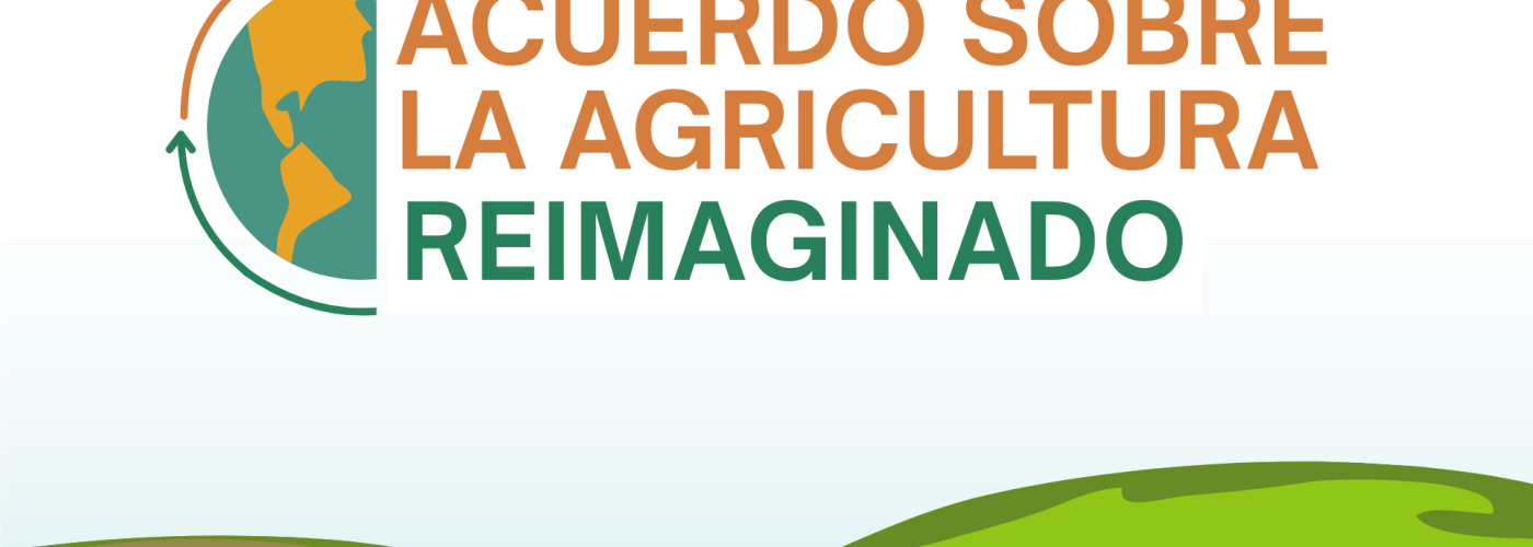 Acuerdo sobre Agricultura Reimaginado