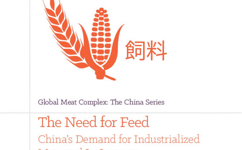 The Need for Feed: China’s Demand for Industrialized Meat and Its Impacts
