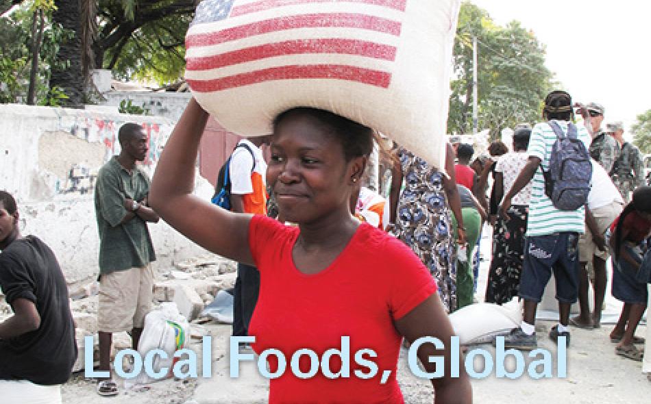Local Foods, Global: Food Aid and the Farm Bill