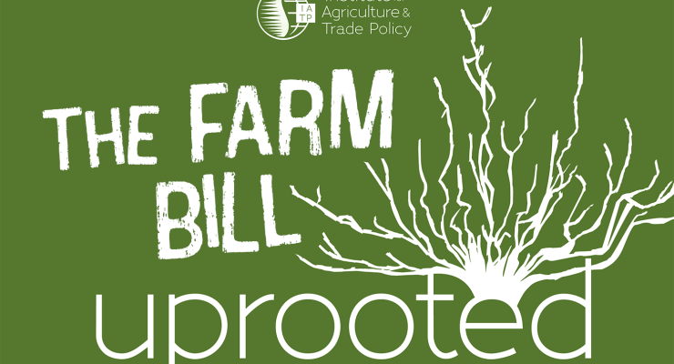 The Farm Bill Uprooted