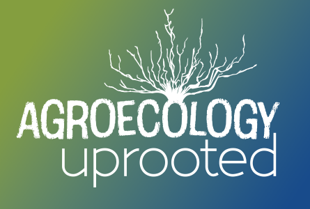 Agroecology Uprooted